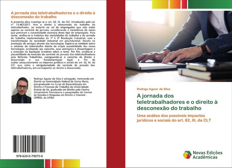 Produktbild: A jornada dos teletrabalhadores e o direito &agrave; desconex&atilde;o do trabalho
