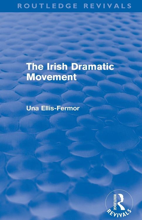 Produktbild: Irish Dramatic Movement (Routledge Revivals)