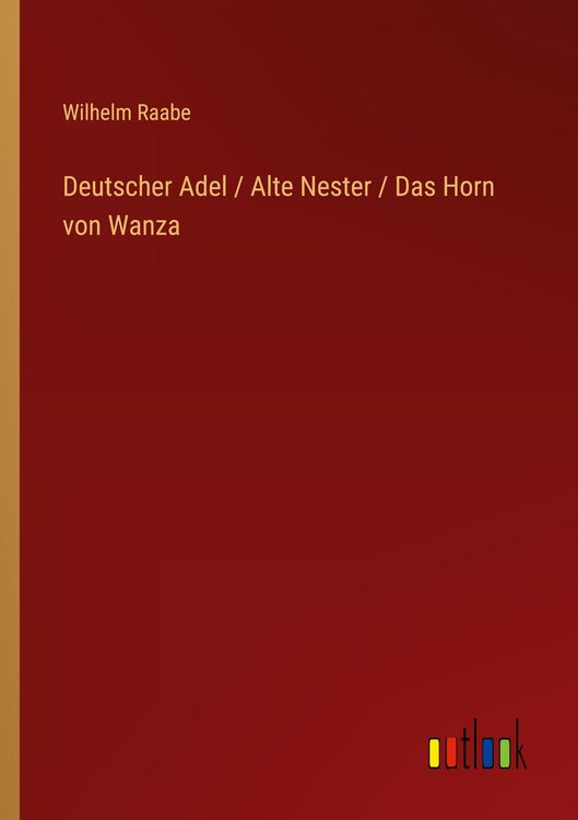 Produktbild: Deutscher Adel / Alte Nester / Das Horn von Wanza