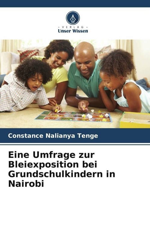 Produktbild: Eine Umfrage zur Bleiexposition bei Grundschulkindern in Nairobi