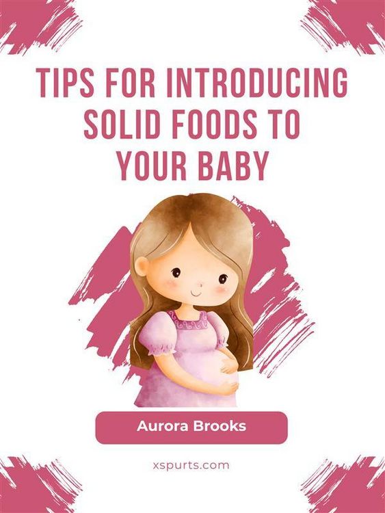 Produktbild: Tips for Introducing Solid Foods to Your Baby