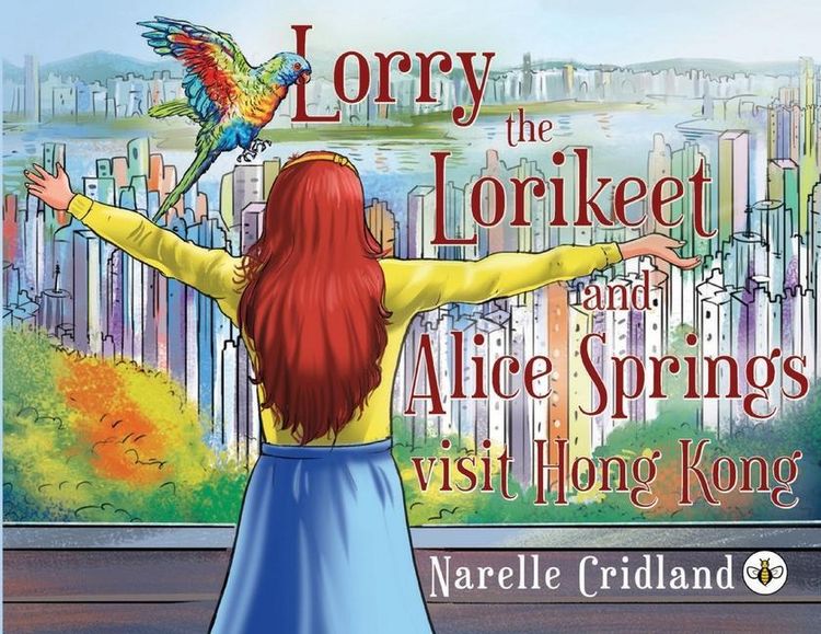Produktbild: Cridland, N: Lorry the Lorikeet and Alice Springs visit Hong