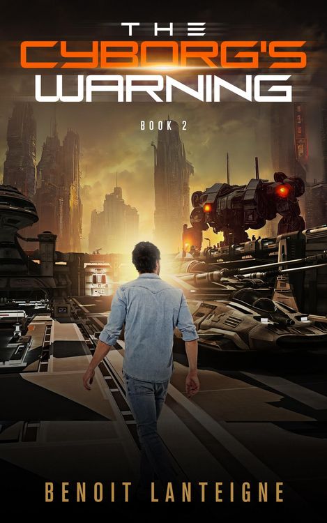 Produktbild: The Cyborg's Warning (The Cyborg's Crusade, #2)