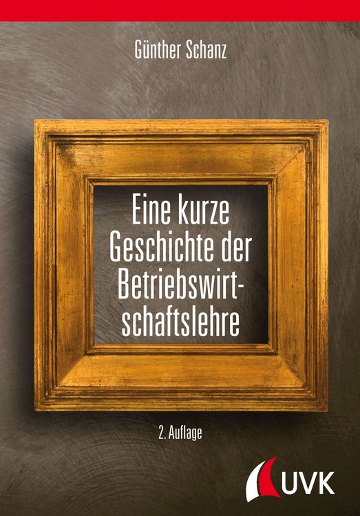 Produktbild: Eine kurze Geschichte der Betriebswirtschaftslehre