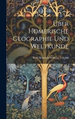 Produktbild: &Uuml;ber Homerische Geographie Und Weltkunde