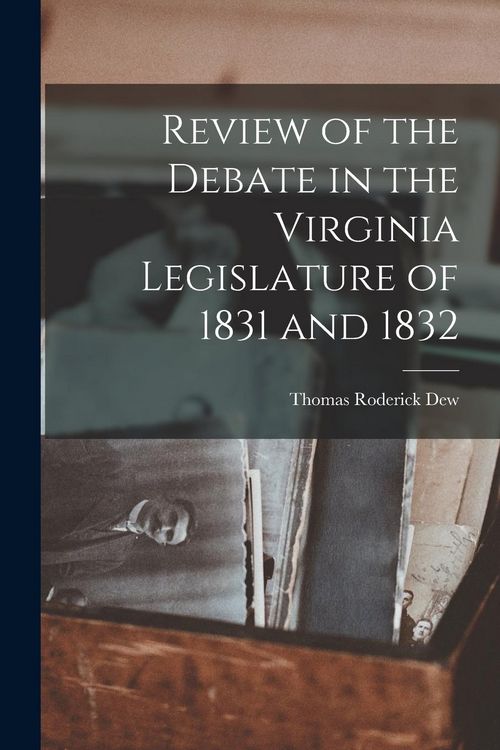 Produktbild: Review of the Debate in the Virginia Legislature of 1831 and 1832