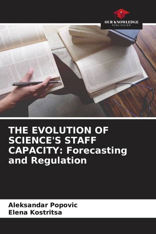 Produktbild: The Evolution Of Science's Staff Capacity: Forecasting and Regulation