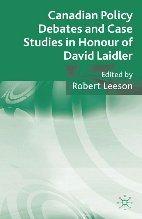 Produktbild: Canadian Policy Debates and Case Studies in Honour of David Laidler