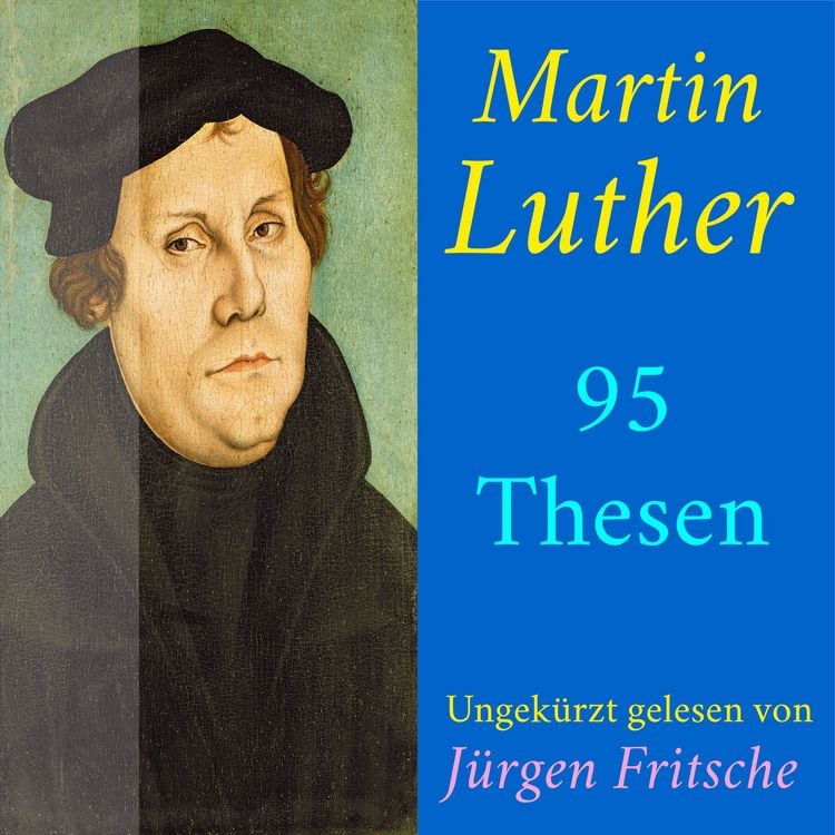 Produktbild: Martin Luther: 95 Thesen des Theologen Dr. Martin Luther