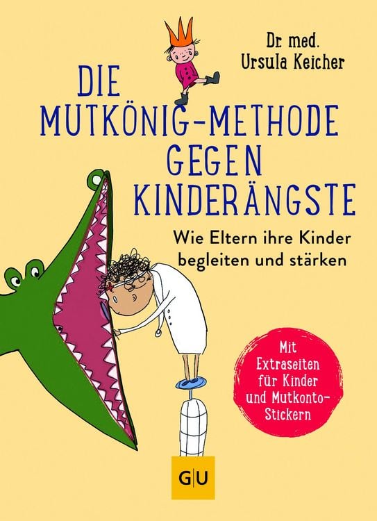 Produktbild: Die Mutk&ouml;nig-Methode gegen Kinder&auml;ngste