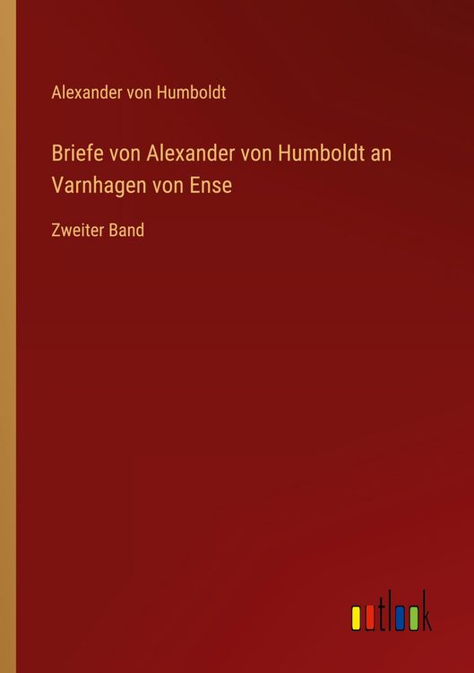 Produktbild: Briefe von Alexander von Humboldt an Varnhagen von Ense