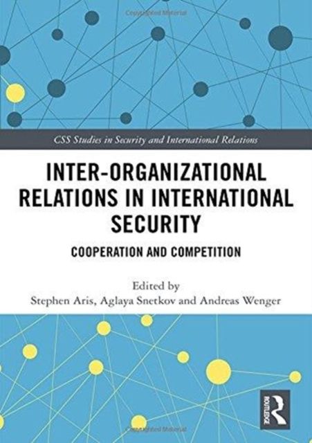 Produktbild: Inter-organizational Relations in International Security