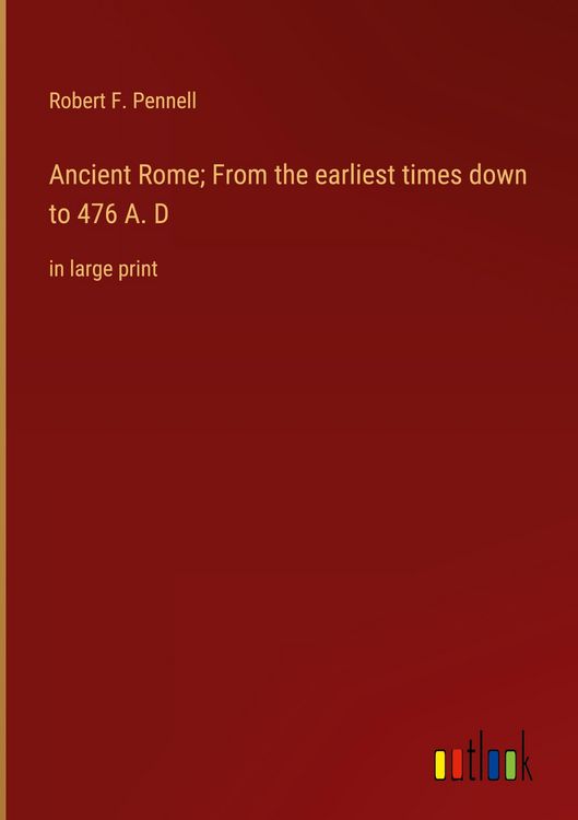Produktbild: Ancient Rome; From the earliest times down to 476 A. D