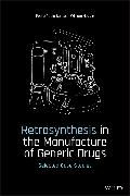 Produktbild: Retrosynthesis in the Manufacture of Generic Drugs &ndash; Selected Case Studies