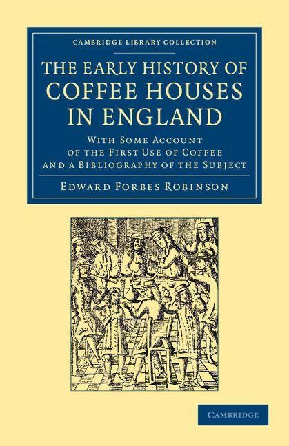 Produktbild: The Early History of Coffee Houses in England
