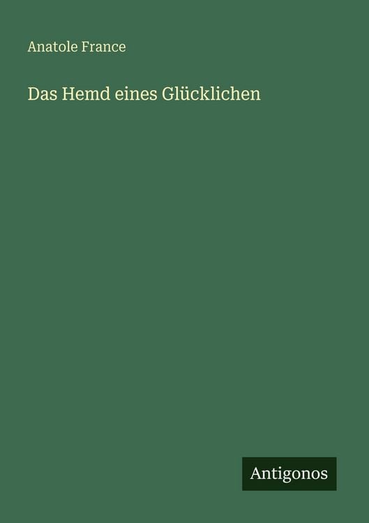 Produktbild: Das Hemd eines Gl&uuml;cklichen