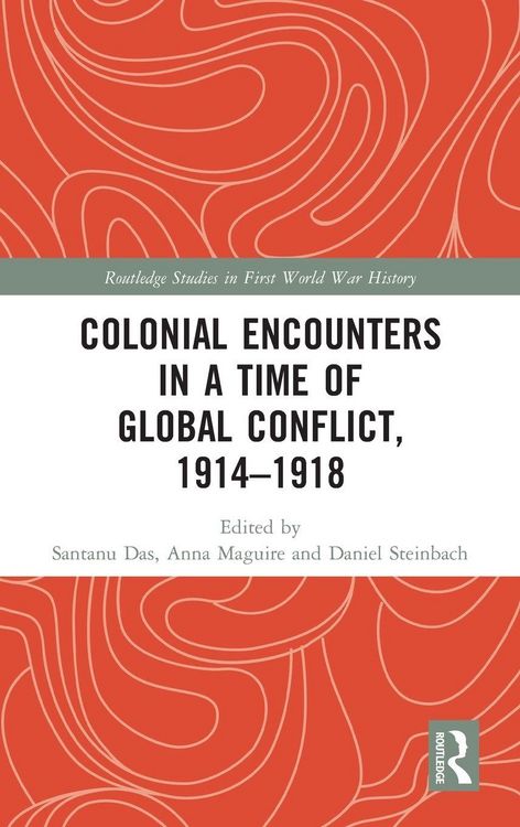 Produktbild: Colonial Encounters in a Time of Global Conflict, 1914-1918