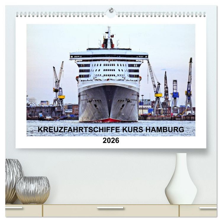Produktbild: Kreuzfahrtschiffe Kurs Hamburg 2026 (hochwertiger Premium Wandkalender 2026 DIN A2 quer), Kunstdruck in Hochglanz