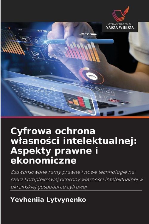 Produktbild: Cyfrowa ochrona w&iquest;asno&iquest;ci intelektualnej: Aspekty prawne i ekonomiczne
