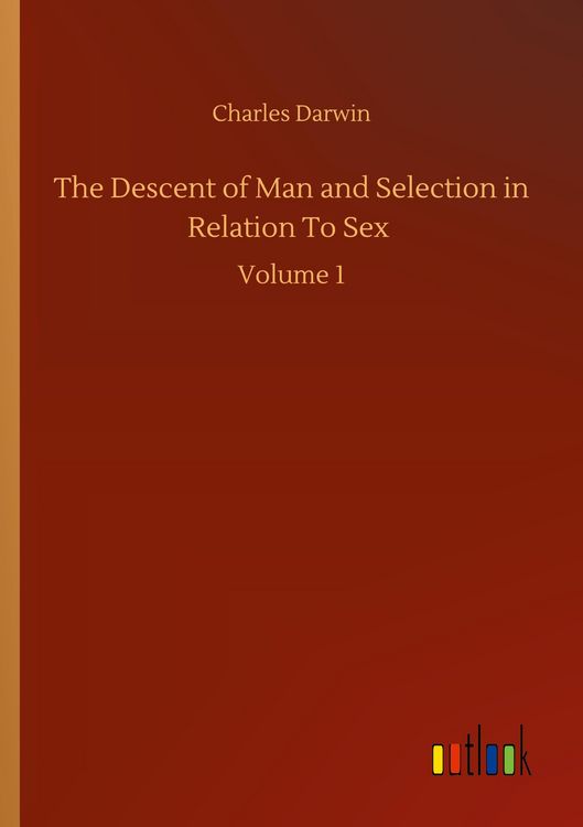 Produktbild: The Descent of Man and Selection in Relation To Sex