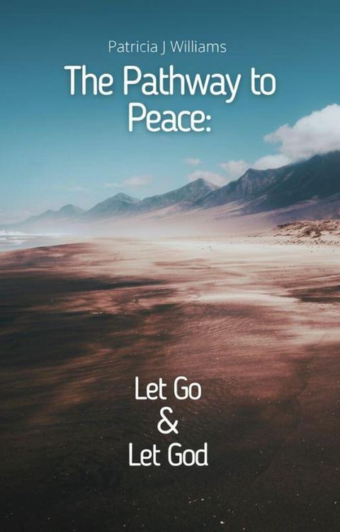 Produktbild: The Pathway to Peace: Let Go and Let God