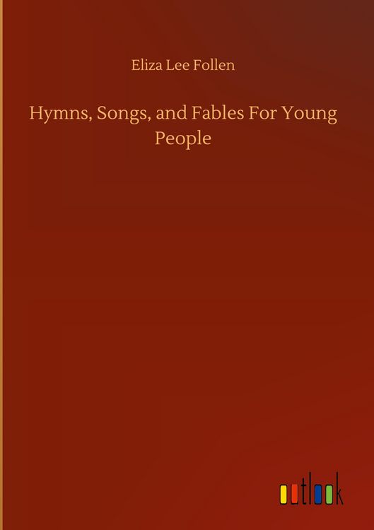 Produktbild: Hymns, Songs, and Fables For Young People