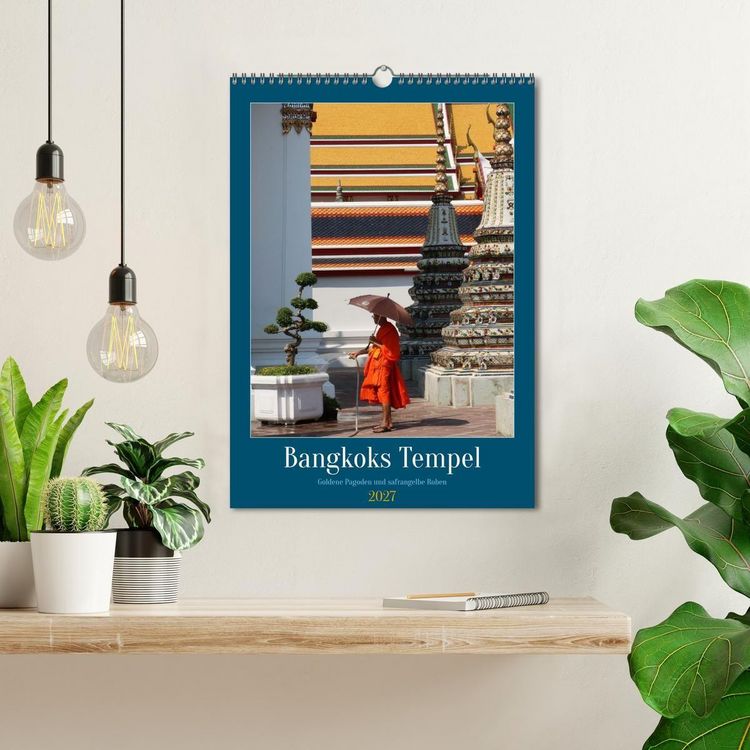 Produktbild: Bangkoks Tempel - Goldene Pagoden und safrangelbe Roben (Wandkalender 2027 DIN A3 hoch), CALVENDO Monatskalender