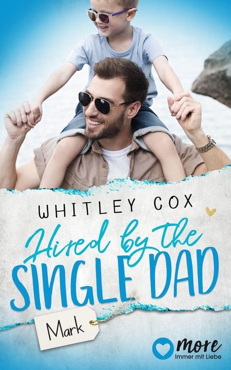 Bild vom Artikel Hired by the Single Dad - Mark vom Autor Whitley Cox