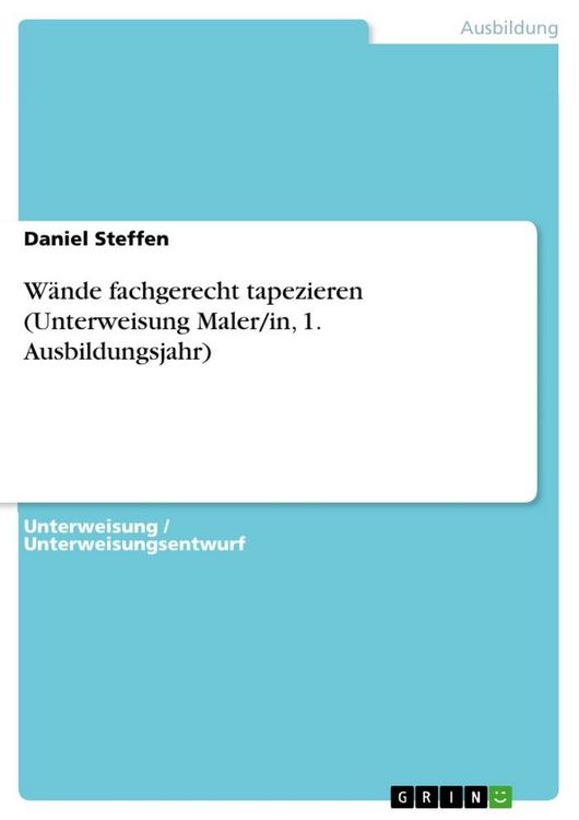 Produktbild: W&auml;nde fachgerecht tapezieren (Unterweisung Maler/in, 1. Ausbildungsjahr)