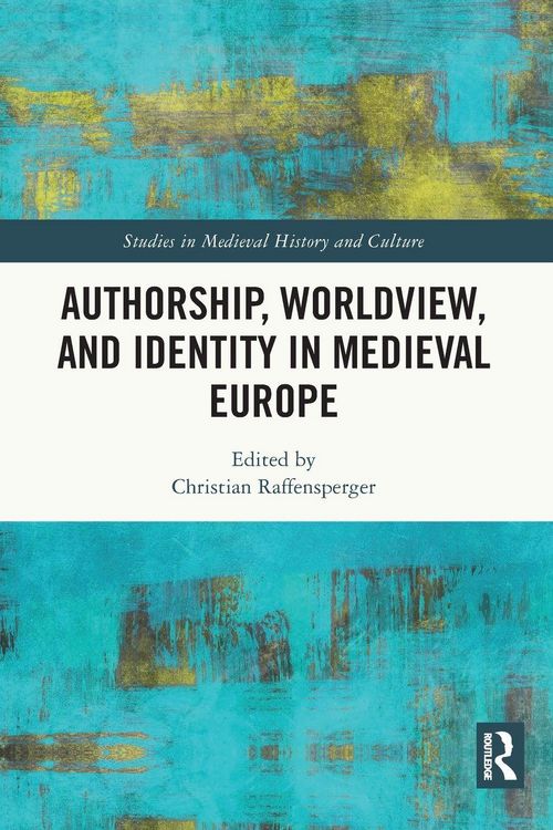 Produktbild: Authorship, Worldview, and Identity in Medieval Europe