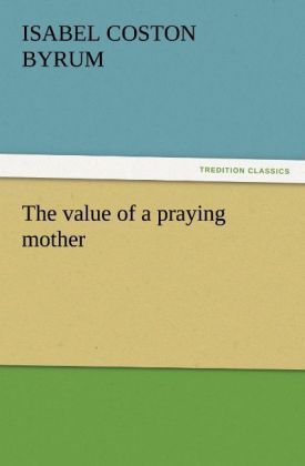 Produktbild: The value of a praying mother