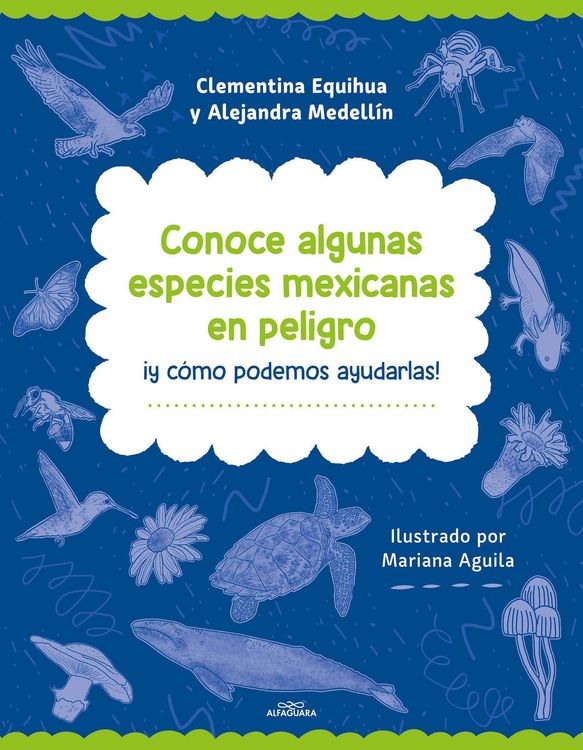 Produktbild: Conoce Algunas Especies Mexicanas En Peligro &Acirc;&iexcl;y C&atilde;3mo Podemos Ayudarlas! / Discover Some Endangered Mexican Species