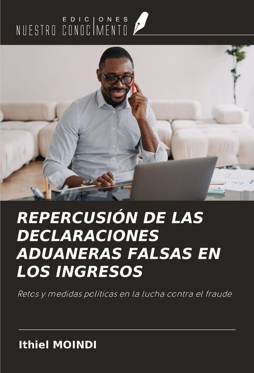 Produktbild: Repercusi&oacute;n De Las Declaraciones Aduaneras Falsas En Los Ingresos