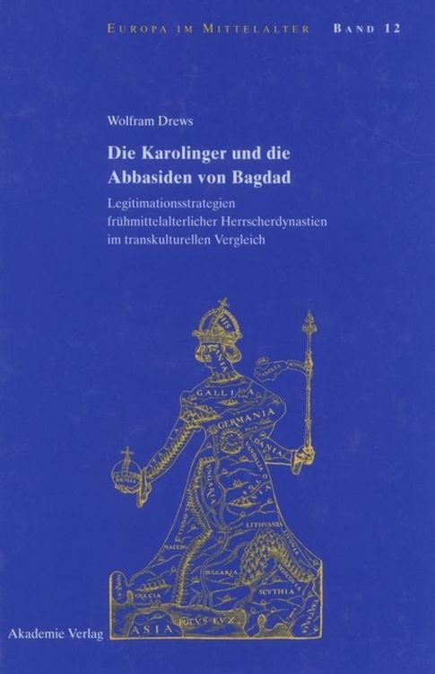 Produktbild: Die Karolinger und die Abbasiden von Bagdad