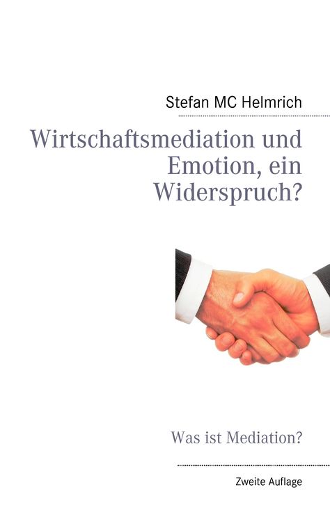 Produktbild: Wirtschaftsmediation und Emotion, ein Widerspruch?