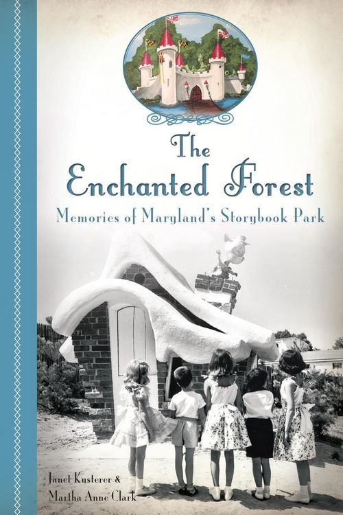 Produktbild: Enchanted Forest: Memories of Maryland's Storybook Park