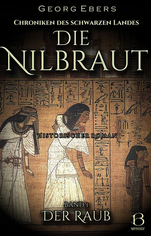Produktbild: Die Nilbraut. Historischer Roman. Band 1