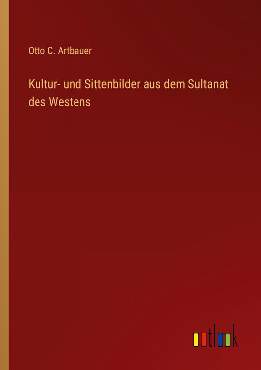 Produktbild: Kultur- und Sittenbilder aus dem Sultanat des Westens