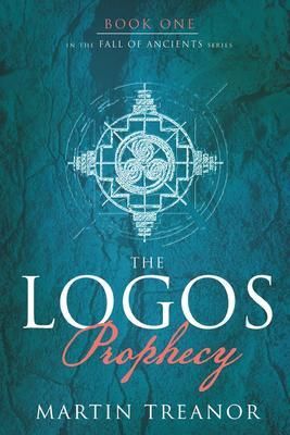 Produktbild: The Logos Prophecy (Fall of Ancients Book 1)