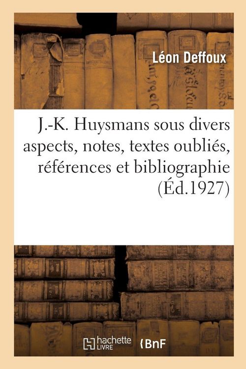 Produktbild: J.-K. Huysmans sous divers aspects, notes, textes oubli&eacute;s, r&eacute;f&eacute;rences et bibliographie