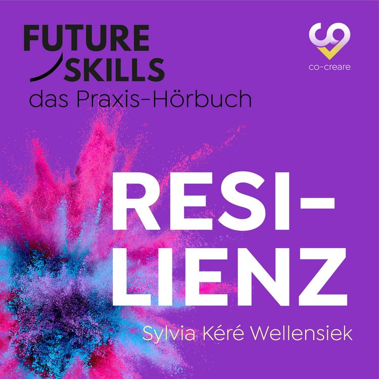 Produktbild: Future Skills - Das Praxis-H&ouml;rbuch - Resilienz