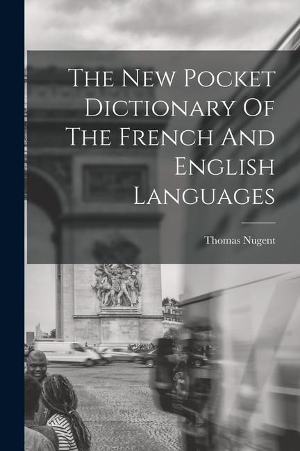 Produktbild: The New Pocket Dictionary Of The French And English Languages