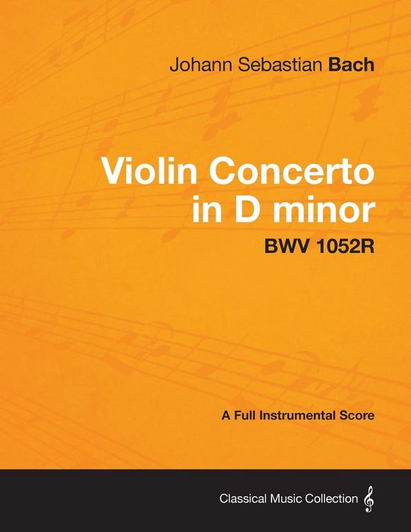 Produktbild: Violin Concerto in D minor - A Full Instrumental Score BWV 1052R