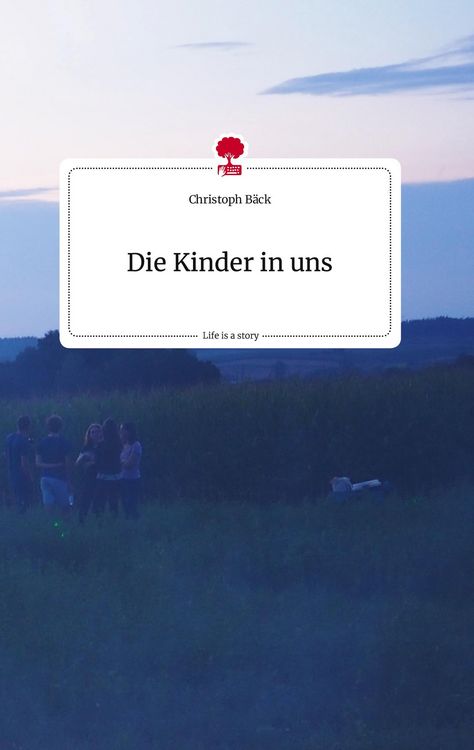 Produktbild: Die Kinder in uns. Life is a Story - story.one