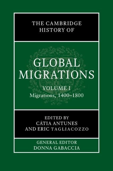 Produktbild: Cambridge History of Global Migrations: Volume 1, Migrations, 1400-1800