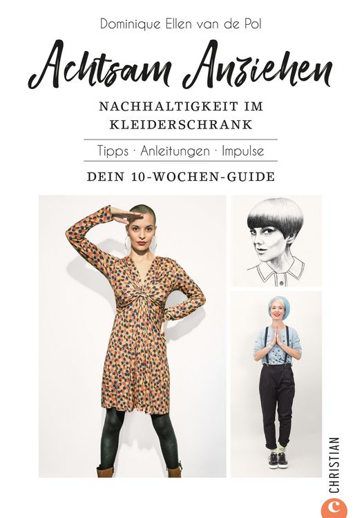 Produktbild: Achtsam Anziehen. Mit 10-Wochen-Programm zum nachhaltigen Kleiderschrank.