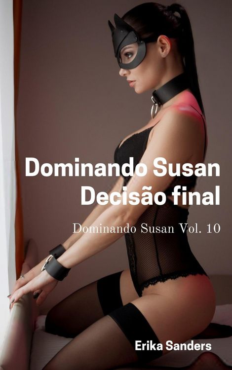 Produktbild: Dominando Susan. Decis&atilde;o Final (Dominando Susan (p), #10)