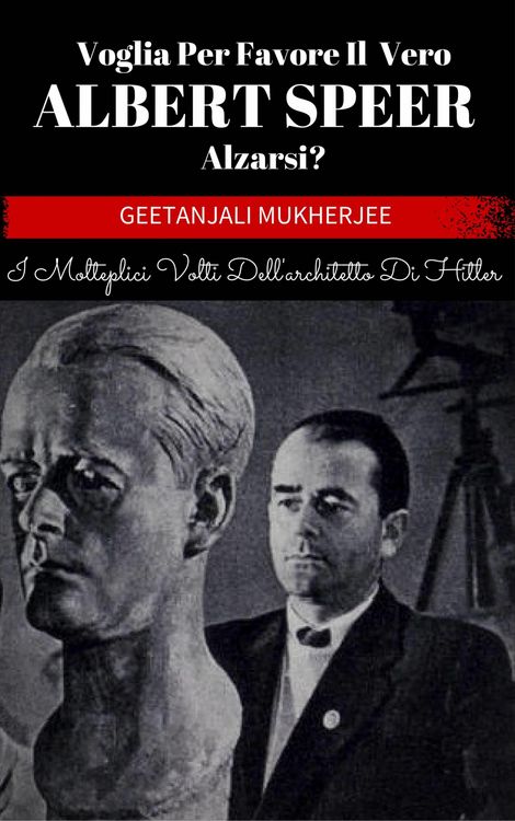 Produktbild: Voglia Per Favore Il Vero Albert Speer Alzarsi? I Molteplici Volti Dell'architetto Di Hitler