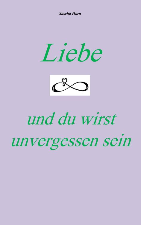 Produktbild: Liebe und du wirst unvergessen sein