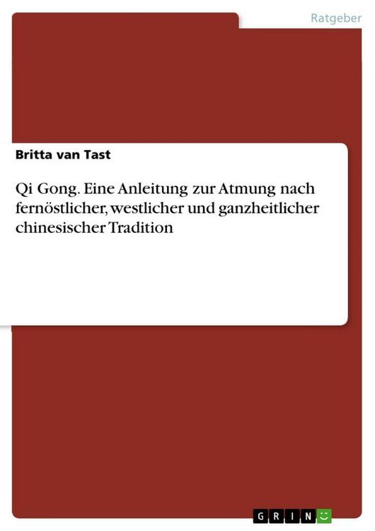 Produktbild: Qi Gong. Eine Anleitung zur Atmung nach fern&ouml;stlicher, westlicher und ganzheitlicher chinesischer Tradition